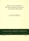 Report on the adjustment of the United European Levelling Net and related computations