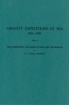 Gravity expeditions at sea 1923-1930. Vol. I. The expeditions, the computations and the results