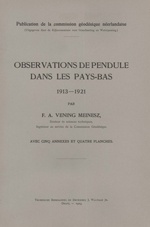 GS 1, F.A. Vening-Meinesz, Observations de pendule dans les Pays-Bas 1913-1921